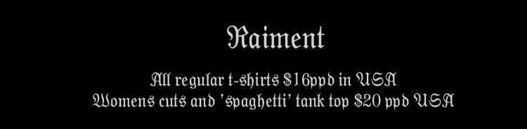 All regular t-shirts $16ppd in USA. Womens cuts and spaghetti tank top $20ppd USA